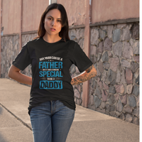 Load image into Gallery viewer, Any Man Can Be A Father, But It Takes Someone Special To Be A Daddy
