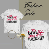 Load image into Gallery viewer, This Girl Loves A Firefighter
