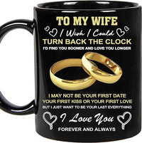Load image into Gallery viewer, To my Wife i wish i could turn back the clock, Wifey Hers Coffee Cup 11oZ
