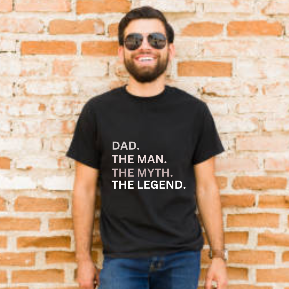 UNISEX T-SHIRT - DAD THE MAN, THE MYTH, AND THE LEGEND