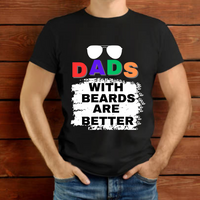 Load image into Gallery viewer, UNISEX T-SHIRT - DADS WITH BEARDS ARE BETTER
