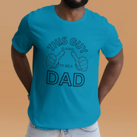 Load image into Gallery viewer, T-SHIRT - THIS GUY IS GOING TO BE A DAD
