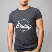 Load image into Gallery viewer, UNISEX T-SHIRT - PROMOTED TO DADDY EST. 2024
