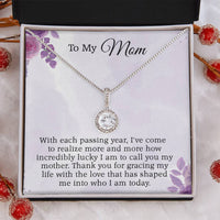 Load image into Gallery viewer, To My Mom - Thank you for gracing my life with the love that has shaped me into who I am today.
