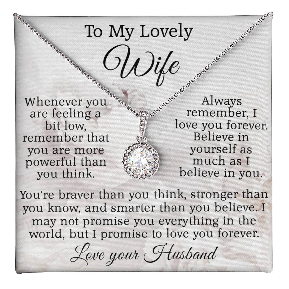 To My Lovely Wife - Always remember I love you forever.