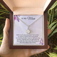 Load image into Gallery viewer, To My Mom - Thank you for gracing my life with the love that has shaped me into who I am today.
