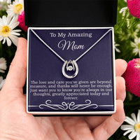 Load image into Gallery viewer, To My Amazing Mom - The love and care you&#39;ve given are beyond measure.
