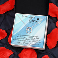 Load image into Gallery viewer, To My Lovely Queen - That&#39;s our story, perfectly imperfect.
