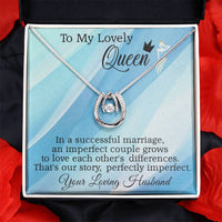 Load image into Gallery viewer, To My Lovely Queen - That&#39;s our story, perfectly imperfect.
