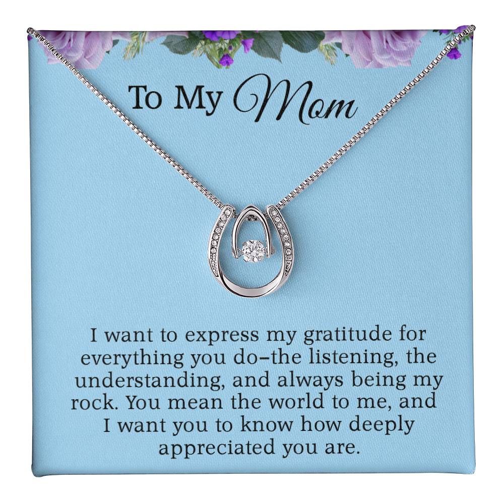 To My Mom - I want to express my gratitude for everything you do