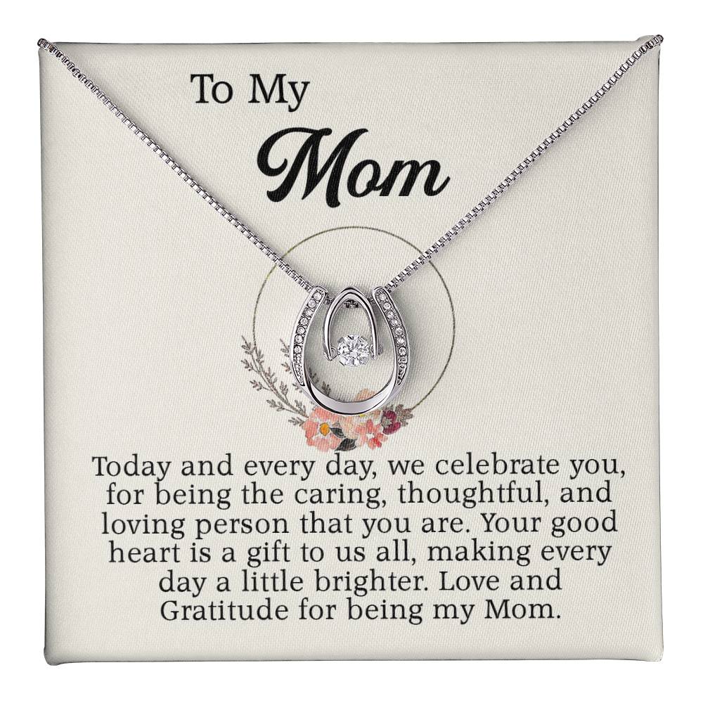 To My Mom - Love and Gratitude for being my Mom.