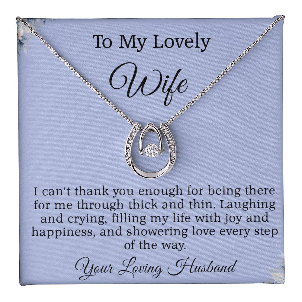 To My Lovely Wife - I can't thank you enough for being there for me through thick and thin.