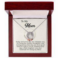 Load image into Gallery viewer, To My Mom - Love and Gratitude for being my Mom.

