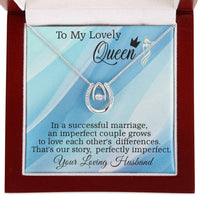 Load image into Gallery viewer, To My Lovely Queen - That&#39;s our story, perfectly imperfect.

