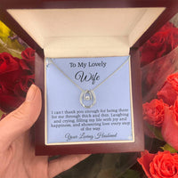 Load image into Gallery viewer, To My Lovely Wife - I can&#39;t thank you enough for being there for me through thick and thin.
