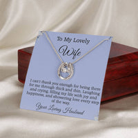 Load image into Gallery viewer, To My Lovely Wife - I can&#39;t thank you enough for being there for me through thick and thin.
