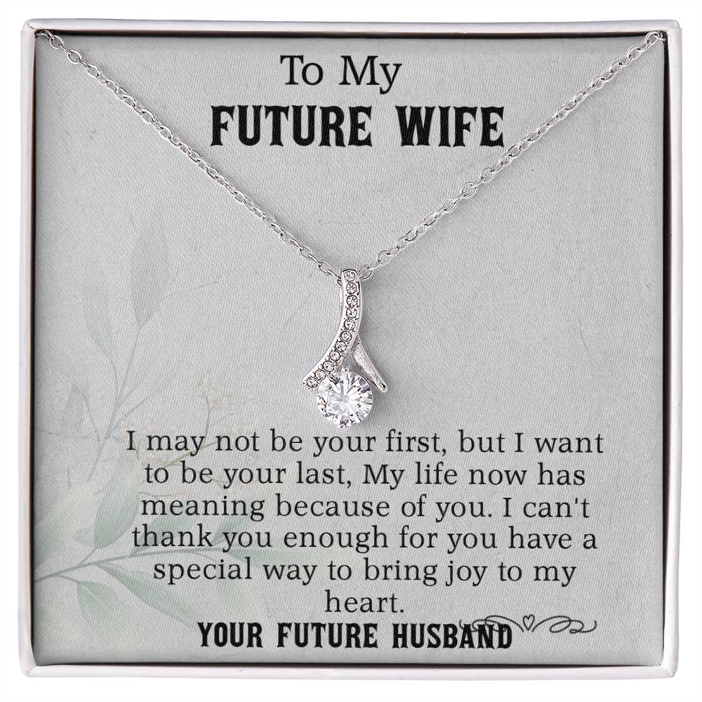 To My Future Wife/Birthday Gift/Anniversary Gift idea/Valentine's Day Gift