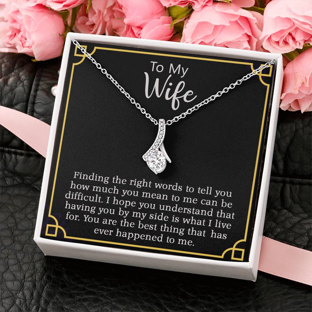 To My Wife - You are the best thing that has ever happened to me.