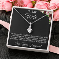 Load image into Gallery viewer, To My Wife - You mean the world to me and being with you brings me the greatest joy.
