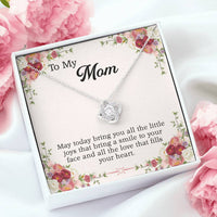 Load image into Gallery viewer, To My Mom - May today bring you all the little joys that bring a smile to your face.
