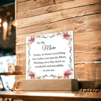 Load image into Gallery viewer, To My Mom - Wishing you a day that&#39;s as wonderful and incredible as you are.
