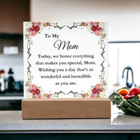 Load image into Gallery viewer, To My Mom - Wishing you a day that&#39;s as wonderful and incredible as you are.
