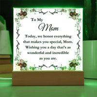 Load image into Gallery viewer, To My Mom - Wishing you a day that&#39;s as wonderful and incredible as you are.

