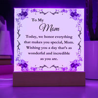 Load image into Gallery viewer, To My Mom - Wishing you a day that&#39;s as wonderful and incredible as you are.
