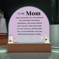 Load image into Gallery viewer, To My Mom - Love and Gratitude for being my Mom.
