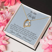 Load image into Gallery viewer, To My Wife - The love you give me has changed everything.
