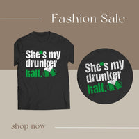 Load image into Gallery viewer, She&#39;s my drunker
