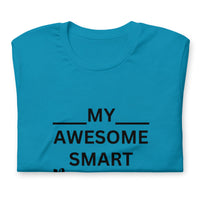 Load image into Gallery viewer, T-Shirt - MY AWESOME SMART BEAUTIFUL HUMBLE DAUGHTER GAVE ME THIS SHIRT
