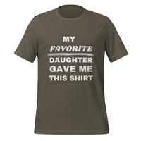 Load image into Gallery viewer, UNISEX T-SHIRT - MY FAVORITE DAUGHTER GAVE ME THIS SHIRT
