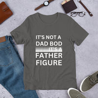 Load image into Gallery viewer, UNISEX T-SHIRT - IT&#39;S NOT A DAD BOD IT&#39;S A FATHER FIGURE
