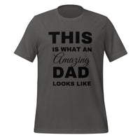 Load image into Gallery viewer, UNISEX T-SHIRT - THIS IS WHAT AN AMAZING DAD LOOKS LIKE
