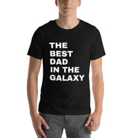 Load image into Gallery viewer, UNISEX T-SHIRT - THE BEST DAD IN THE GALAXY
