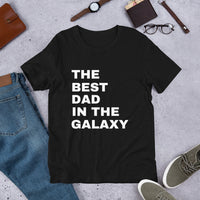 Load image into Gallery viewer, UNISEX T-SHIRT - THE BEST DAD IN THE GALAXY
