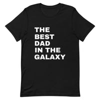 Load image into Gallery viewer, UNISEX T-SHIRT - THE BEST DAD IN THE GALAXY
