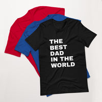 Load image into Gallery viewer, UNISEX T-SHIRT - THE BEST DAD IN THE WORLD
