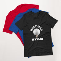 Load image into Gallery viewer, UNISEX T-SHIRT - BEST DAD BY PAR
