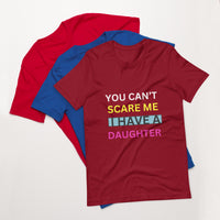 Load image into Gallery viewer, T-SHIRT - YOU CAN&#39;T SCARE ME I HAVE A DAUGHTER
