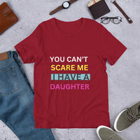 Load image into Gallery viewer, T-SHIRT - YOU CAN&#39;T SCARE ME I HAVE A DAUGHTER
