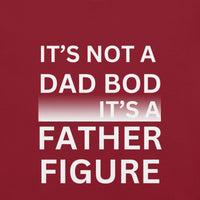 Load image into Gallery viewer, UNISEX T-SHIRT - IT&#39;S NOT A DAD BOD IT&#39;S A FATHER FIGURE
