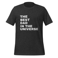 Load image into Gallery viewer, UNISEX T-SHIRT - THE BEST DAD IN THE UNIVERSE
