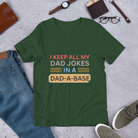 Load image into Gallery viewer, UNISEX T-SHIRT - I KEEP ALL MY DAD JOKES IN A DAD A BASE
