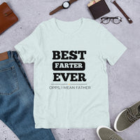 Load image into Gallery viewer, T-SHIRT - BEST FARTER EVER OPPS, I MEAN FATHER
