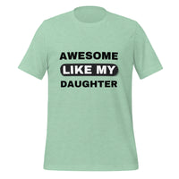 Load image into Gallery viewer, UNISEX T-SHIRT - AWESOME LIKE MY DAUGHTER
