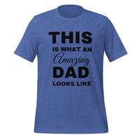 Load image into Gallery viewer, UNISEX T-SHIRT - THIS IS WHAT AN AMAZING DAD LOOKS LIKE
