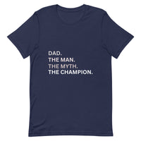 Load image into Gallery viewer, UNISEX T-SHIRT - DAD THE MAN, THE MYTH, AND THE CHAMPION
