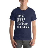 Load image into Gallery viewer, UNISEX T-SHIRT - THE BEST DAD IN THE GALAXY
